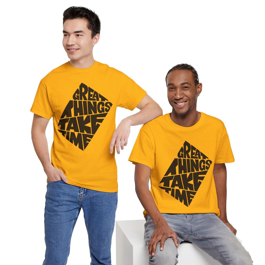 Great Things Take Time - Graphic Tee