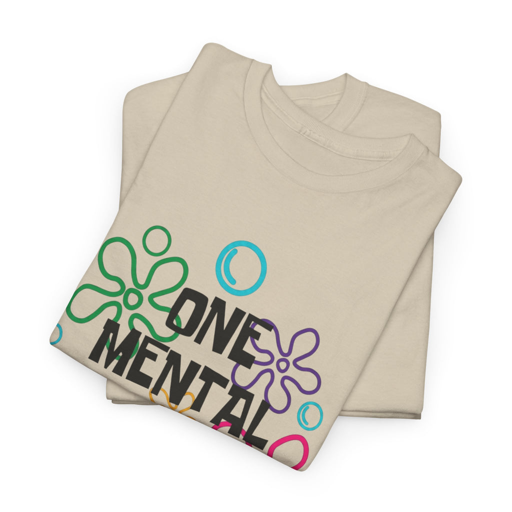 T-Shirt — "One Mental Breakdown Later"