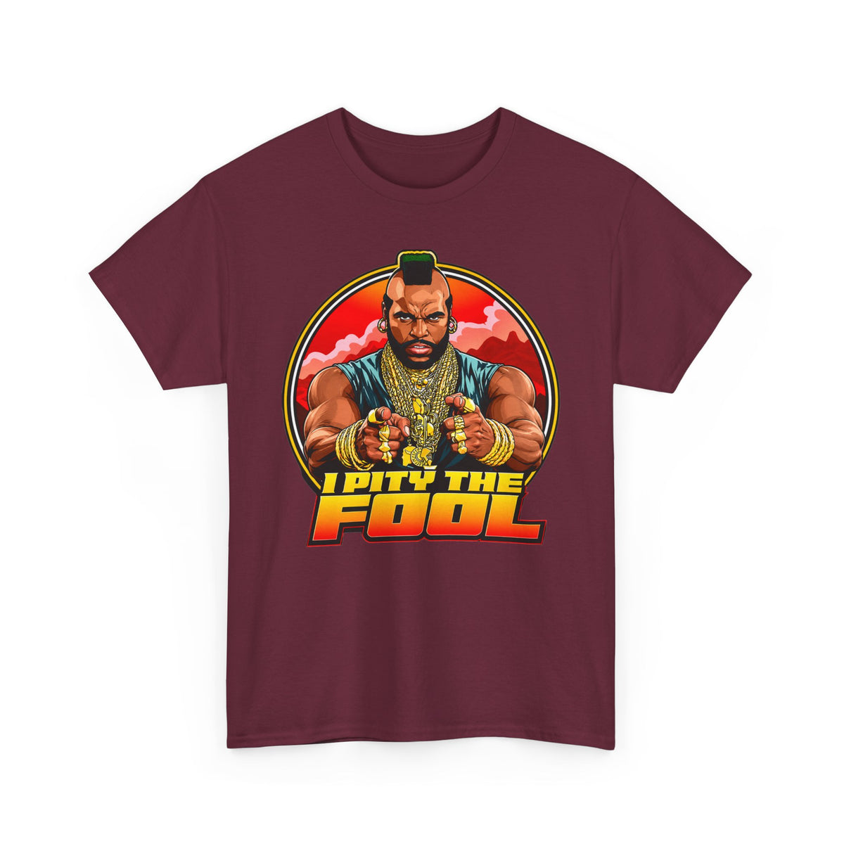 I Pity the Fool T-Shirt in Maroon – funny pop culture graphic tee