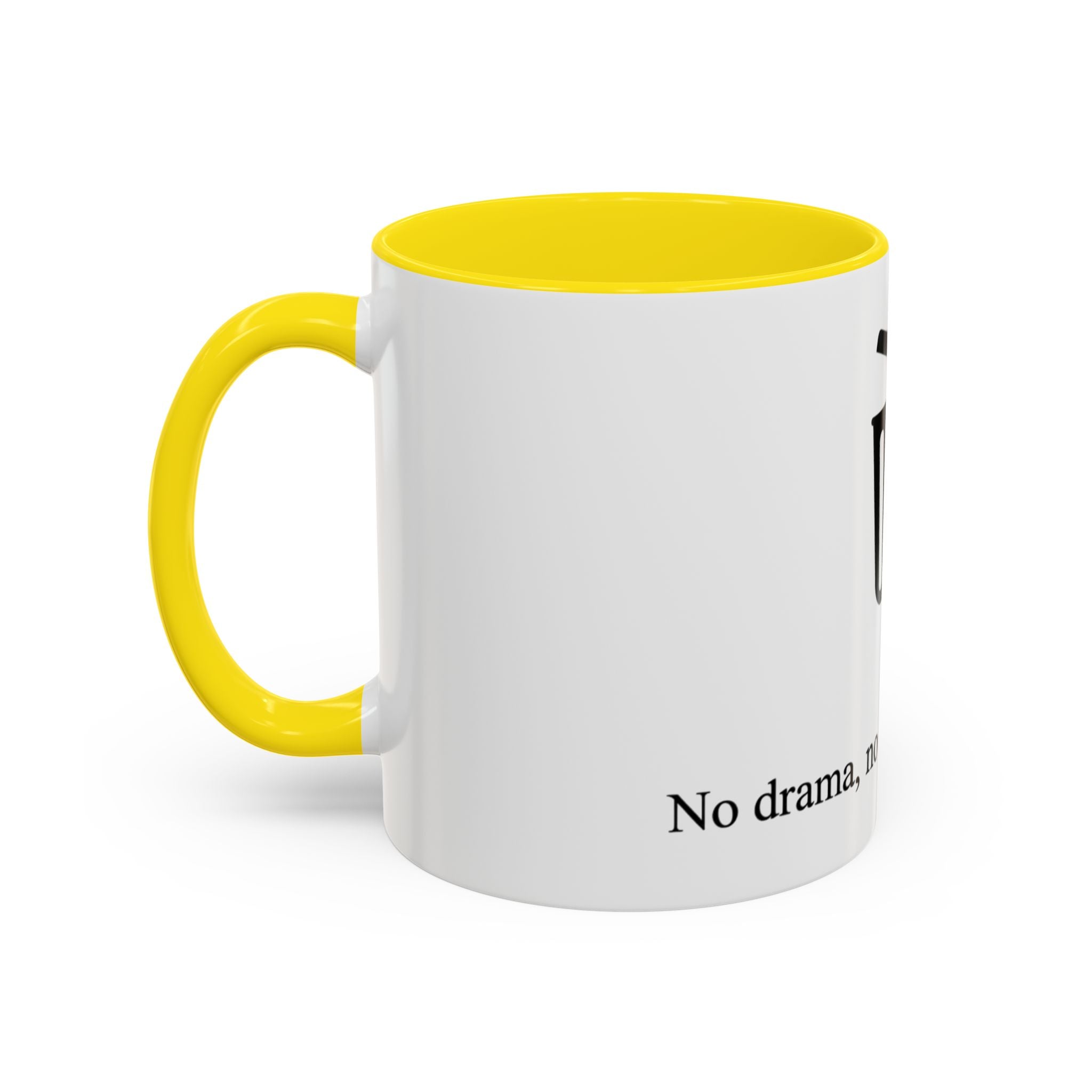 "No drama, no stress, just delete" — Coffee Mug