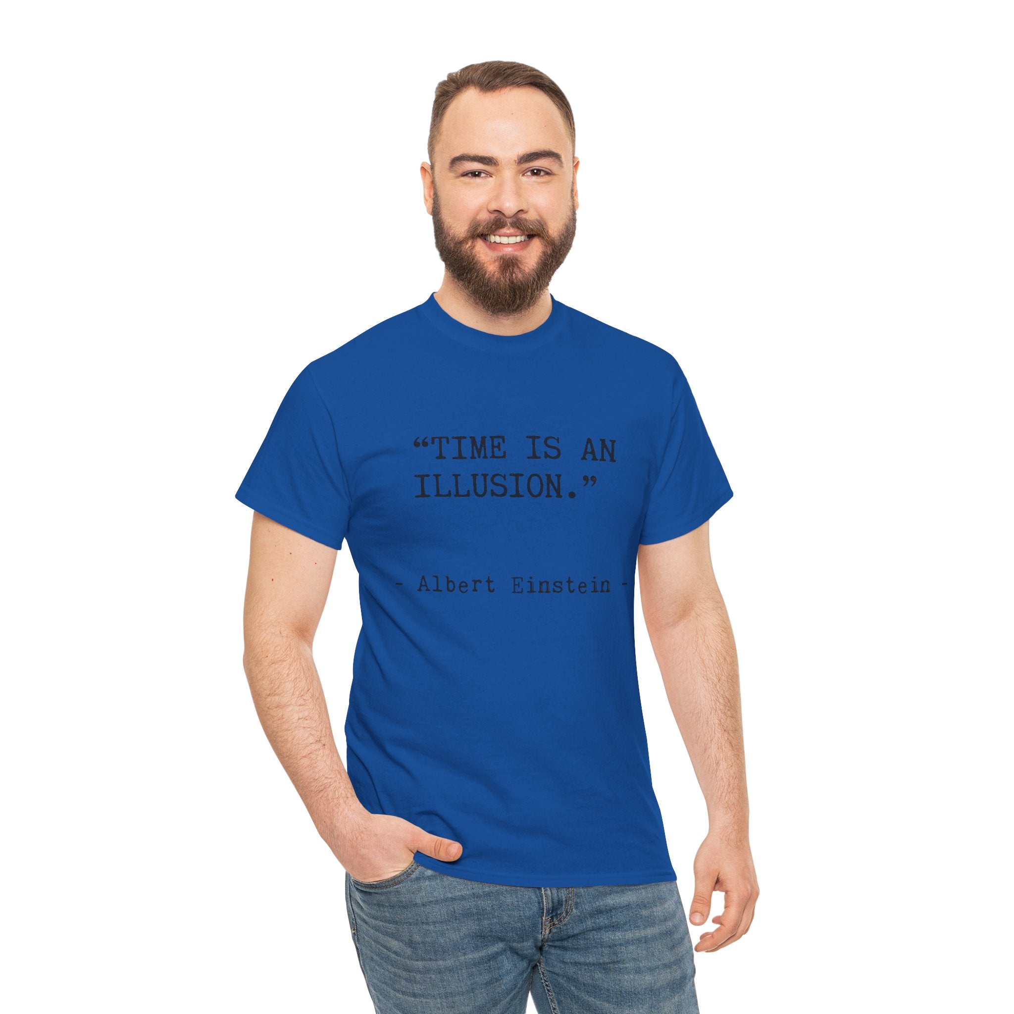 “Time Is an Illusion.” Albert Einstein — T Shirt