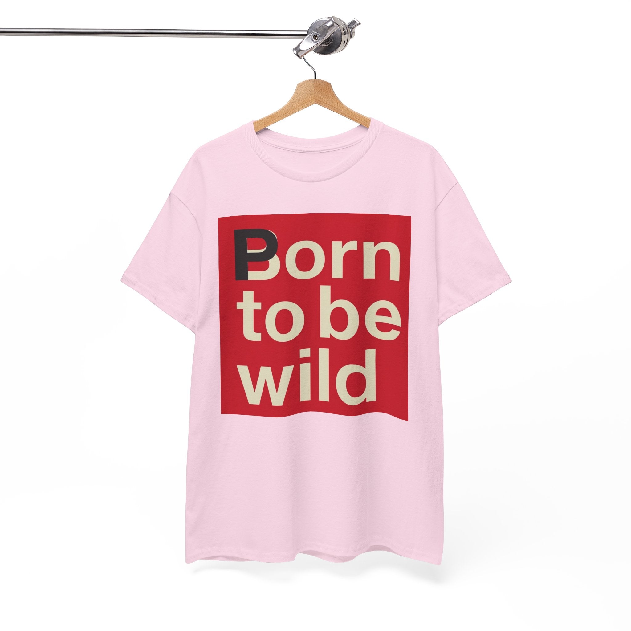 'Born to Be Wild' — T‑Shirt