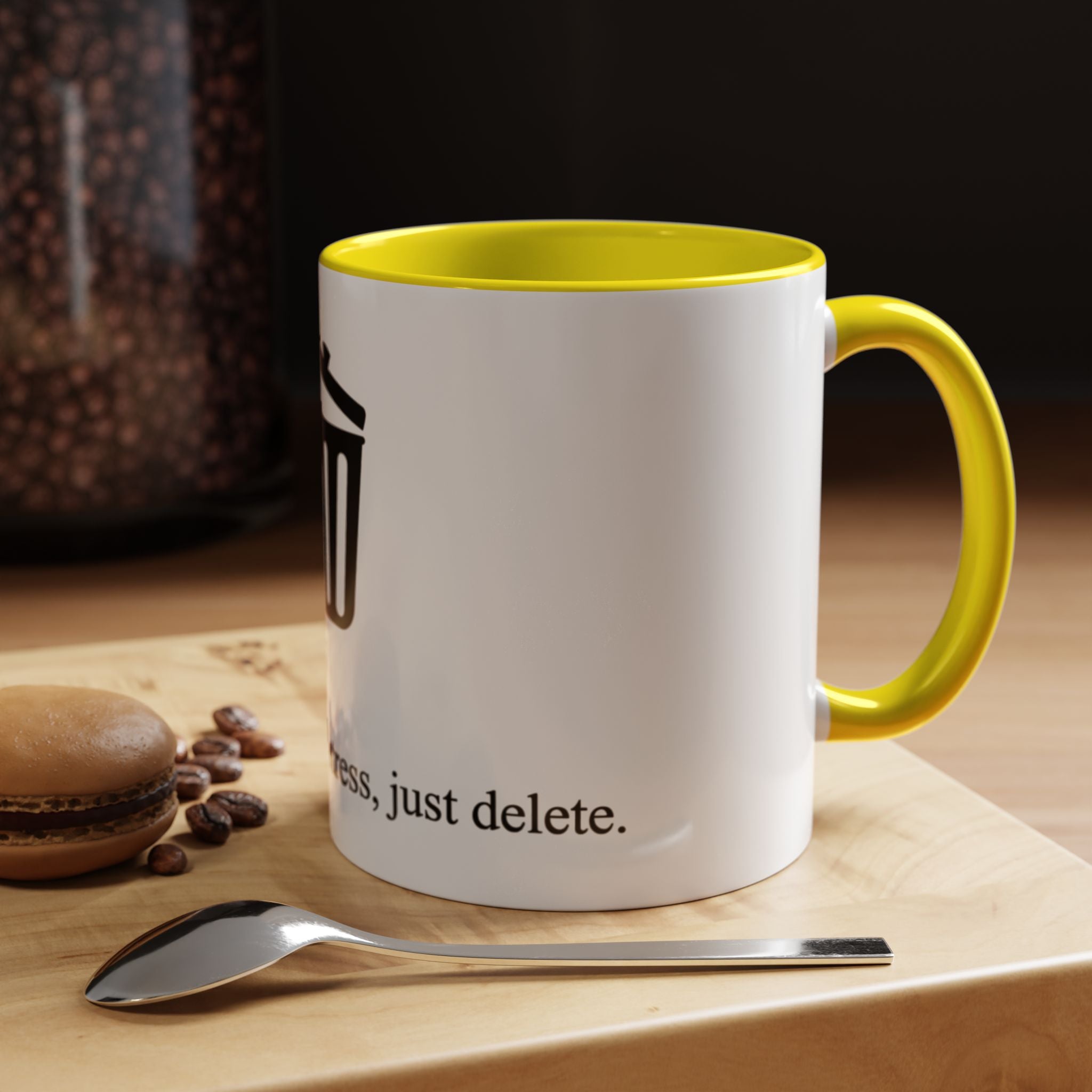 "No drama, no stress, just delete" — Coffee Mug