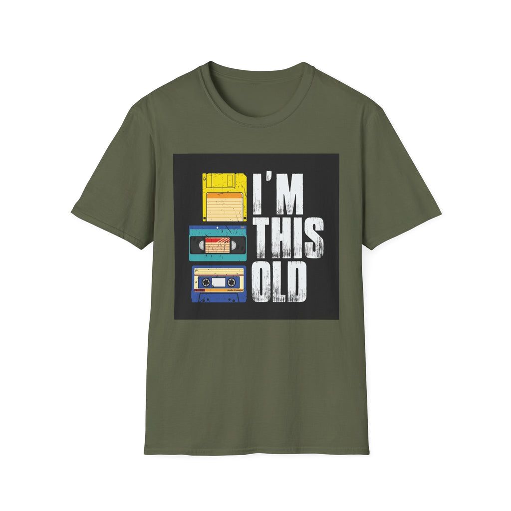 "I'M THIS OLD" — T-Shirt