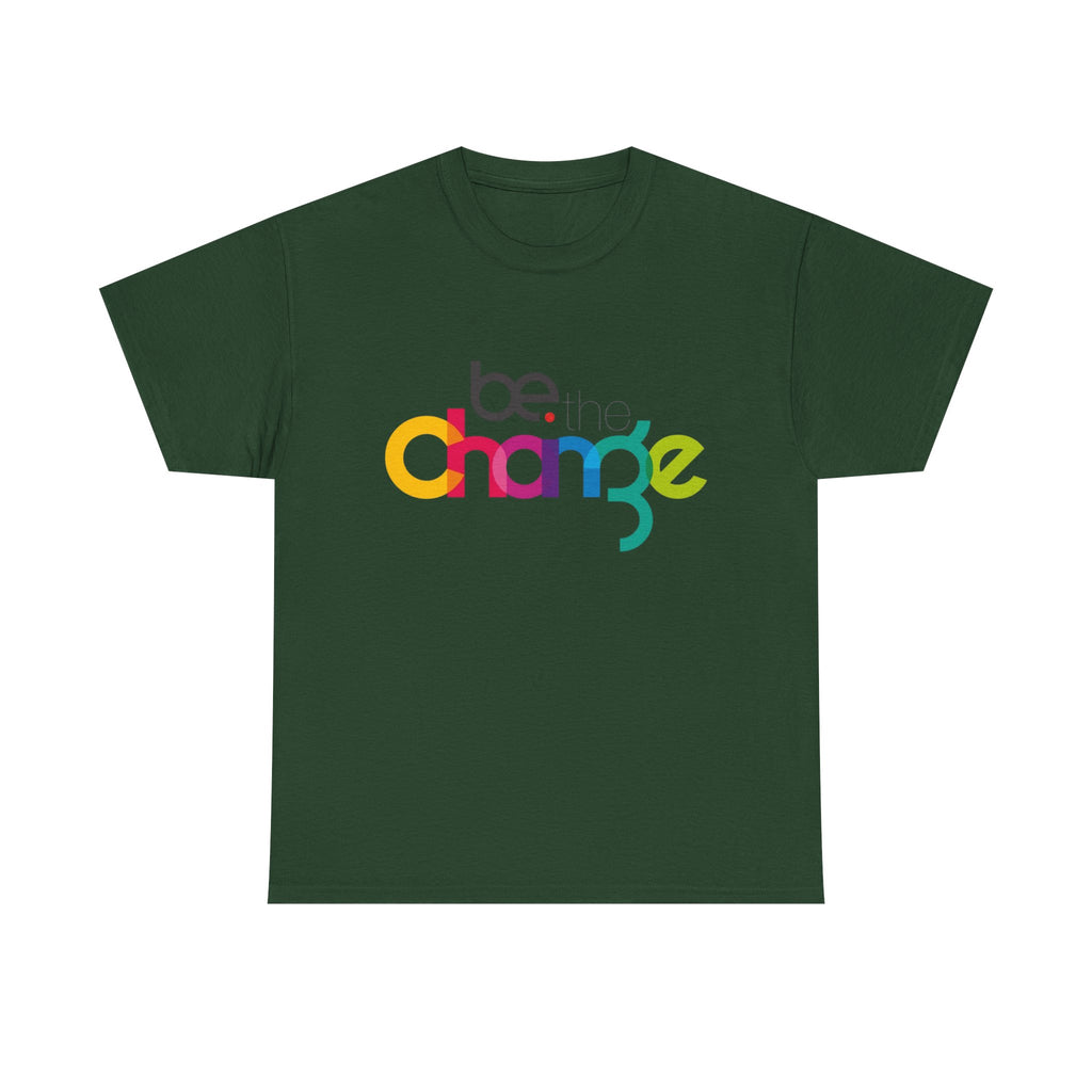 Be the Change T-Shirt – Motivational Graphic Tee