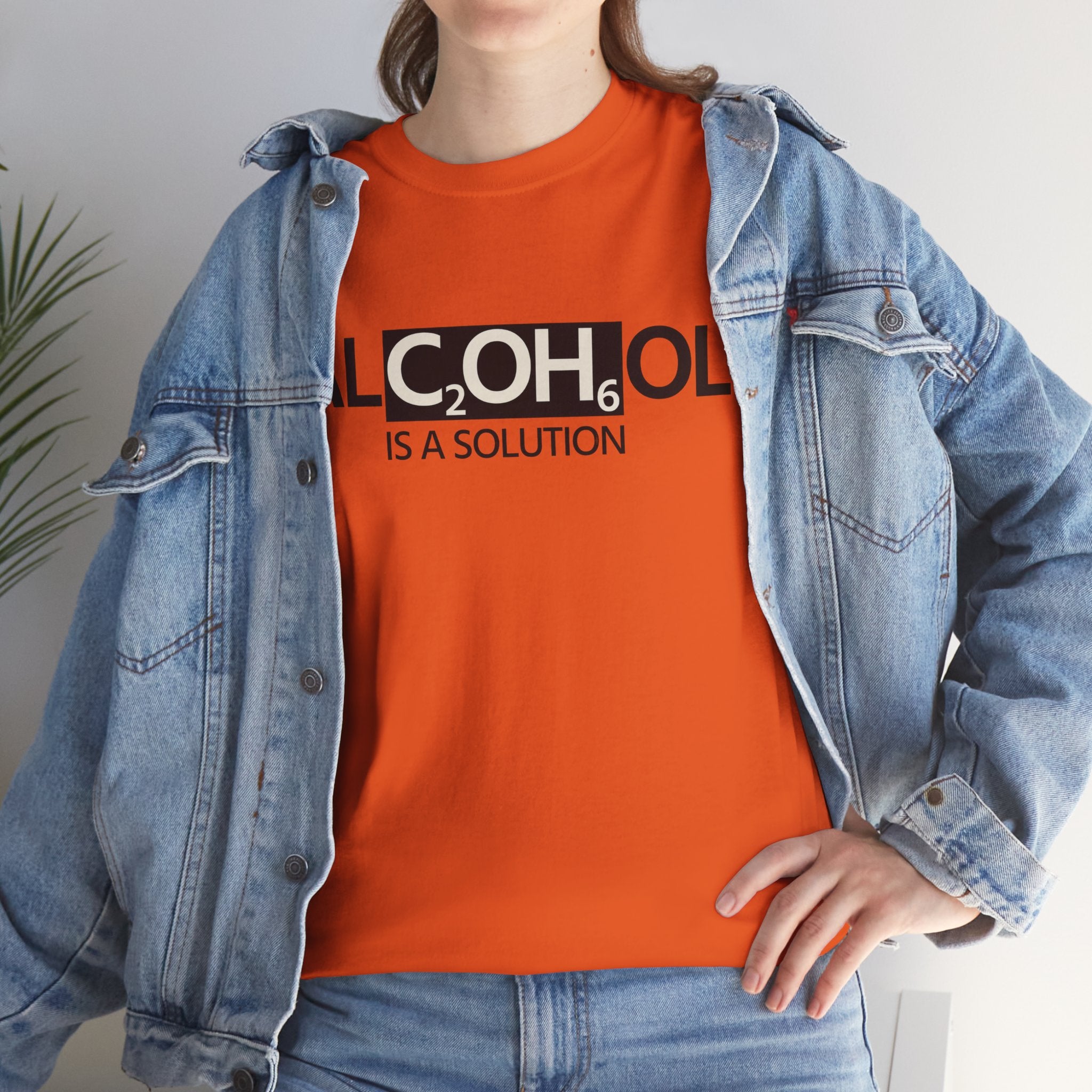"Alcohol Is A Solution" — T-Shirt