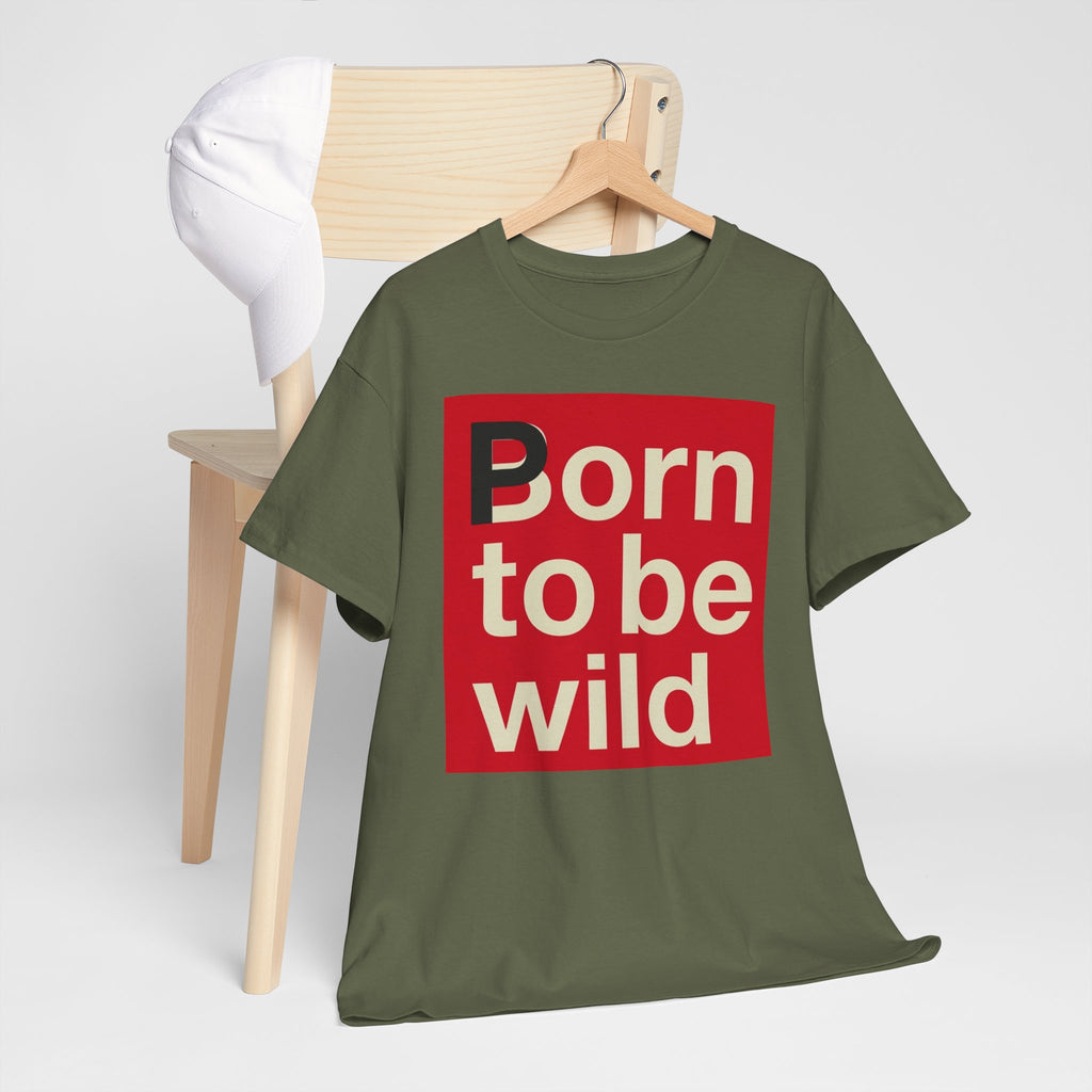 'Born to Be Wild' — T‑Shirt