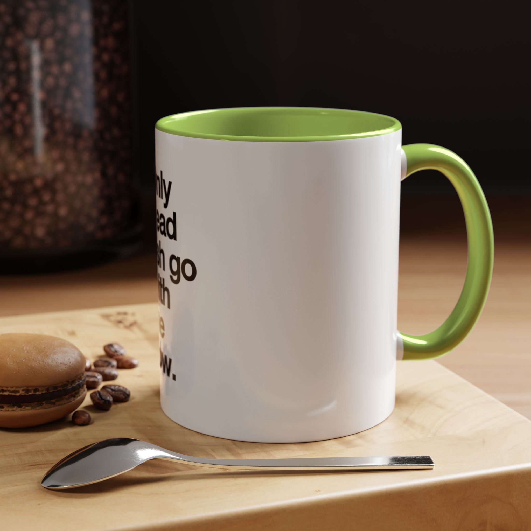 "Only Dead Fish Go With The Flow" — Coffee Mug