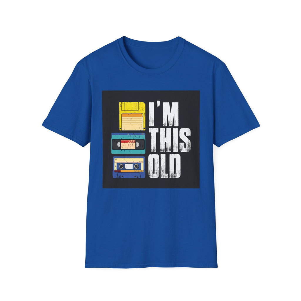 "I'M THIS OLD" — T-Shirt