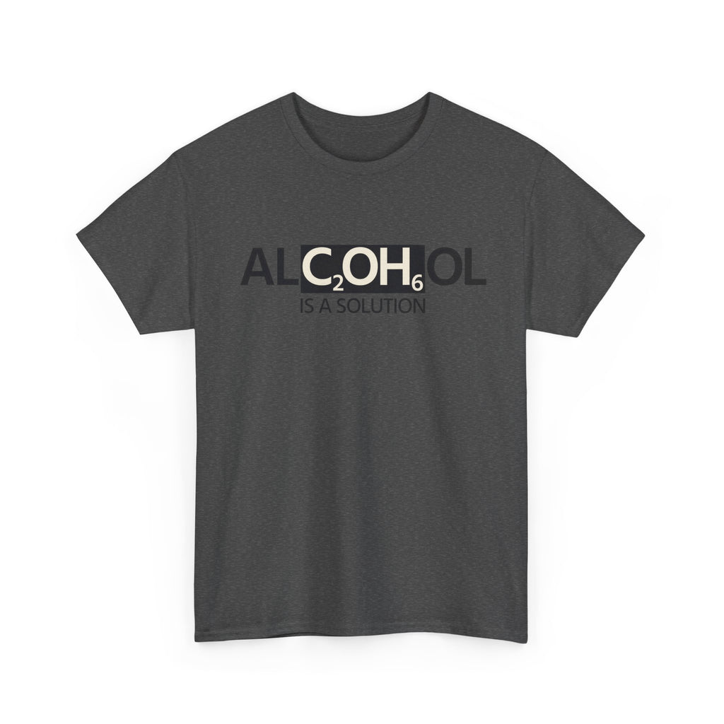 Alcohol Is A Solution T-Shirt – Funny Science Graphic Tee