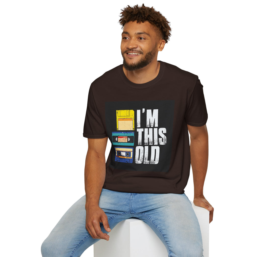 "I'M THIS OLD" — T-Shirt