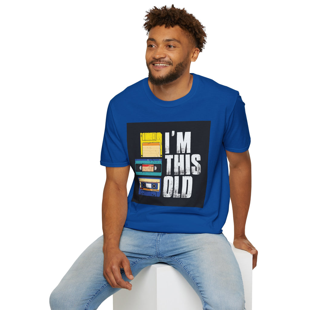"I'M THIS OLD" — T-Shirt
