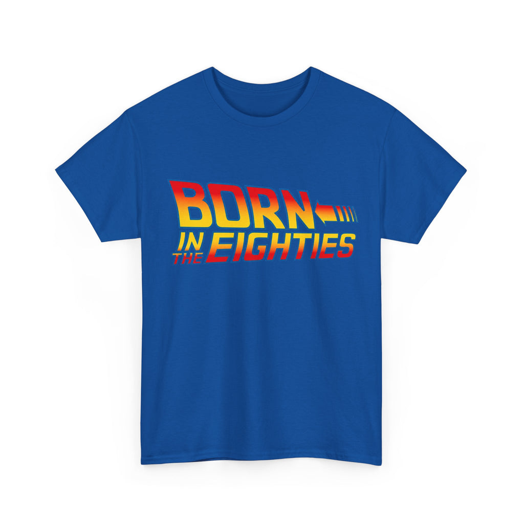 Born in the 80' — T-Shirt
