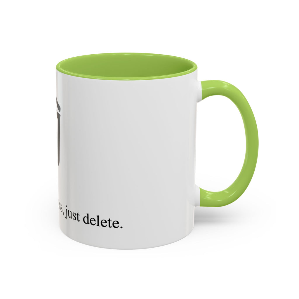 "No drama, no stress, just delete" — Coffee Mug
