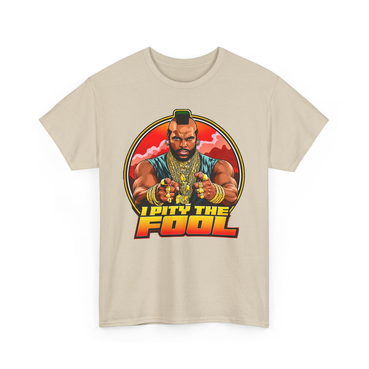 I Pity the Fool T-Shirt in Sand – funny pop culture graphic tee