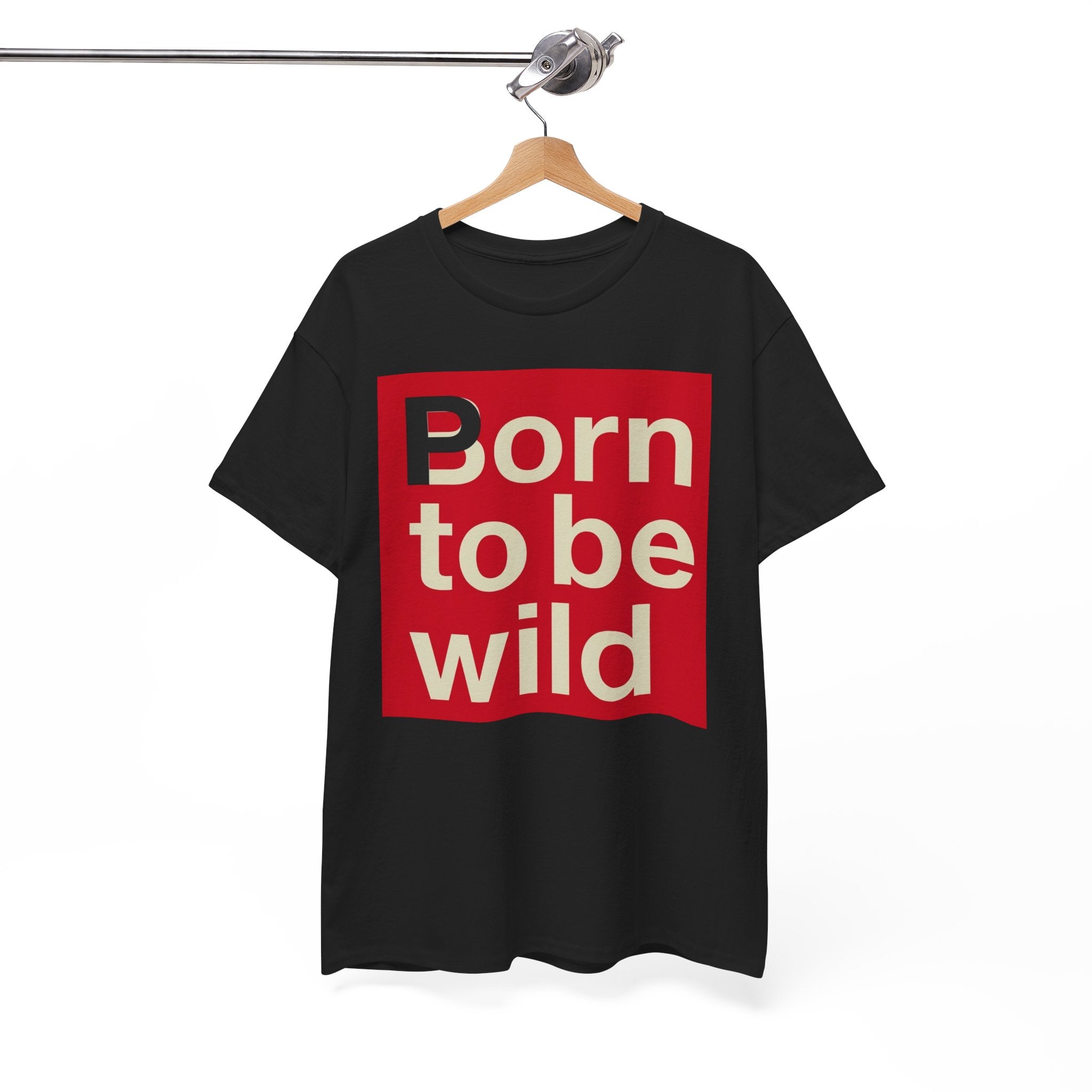 'Born to Be Wild' — T‑Shirt