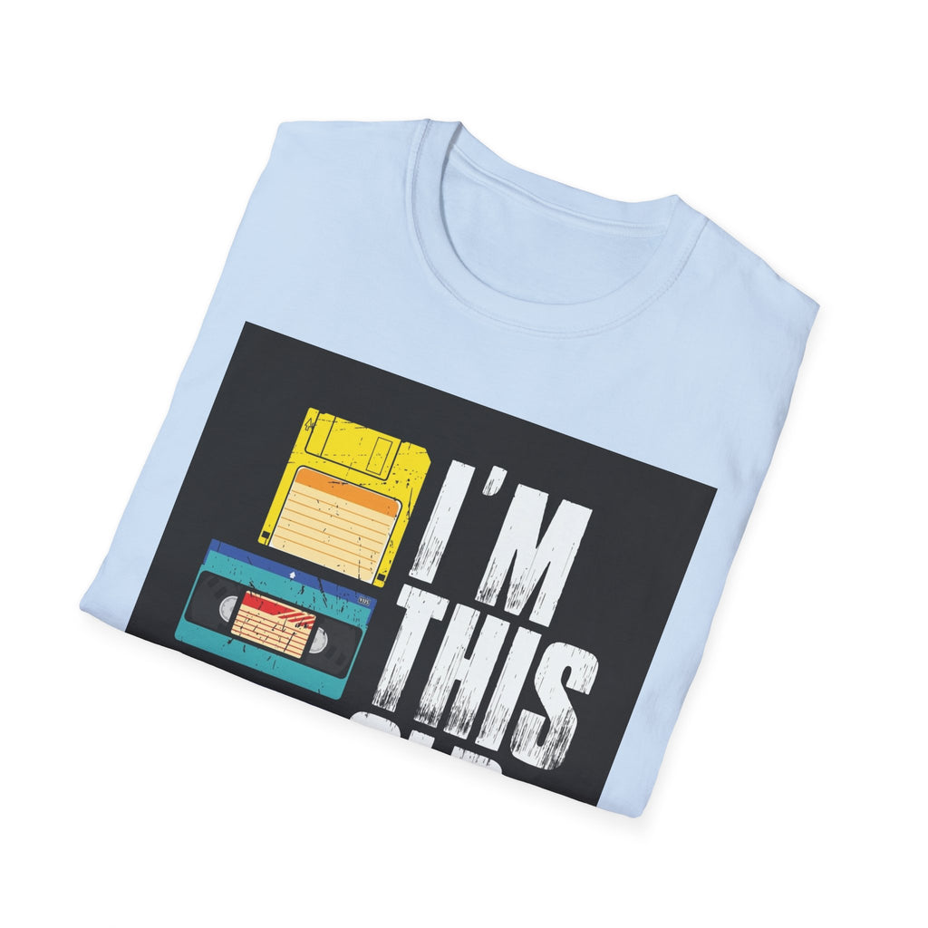 "I'M THIS OLD" — T-Shirt