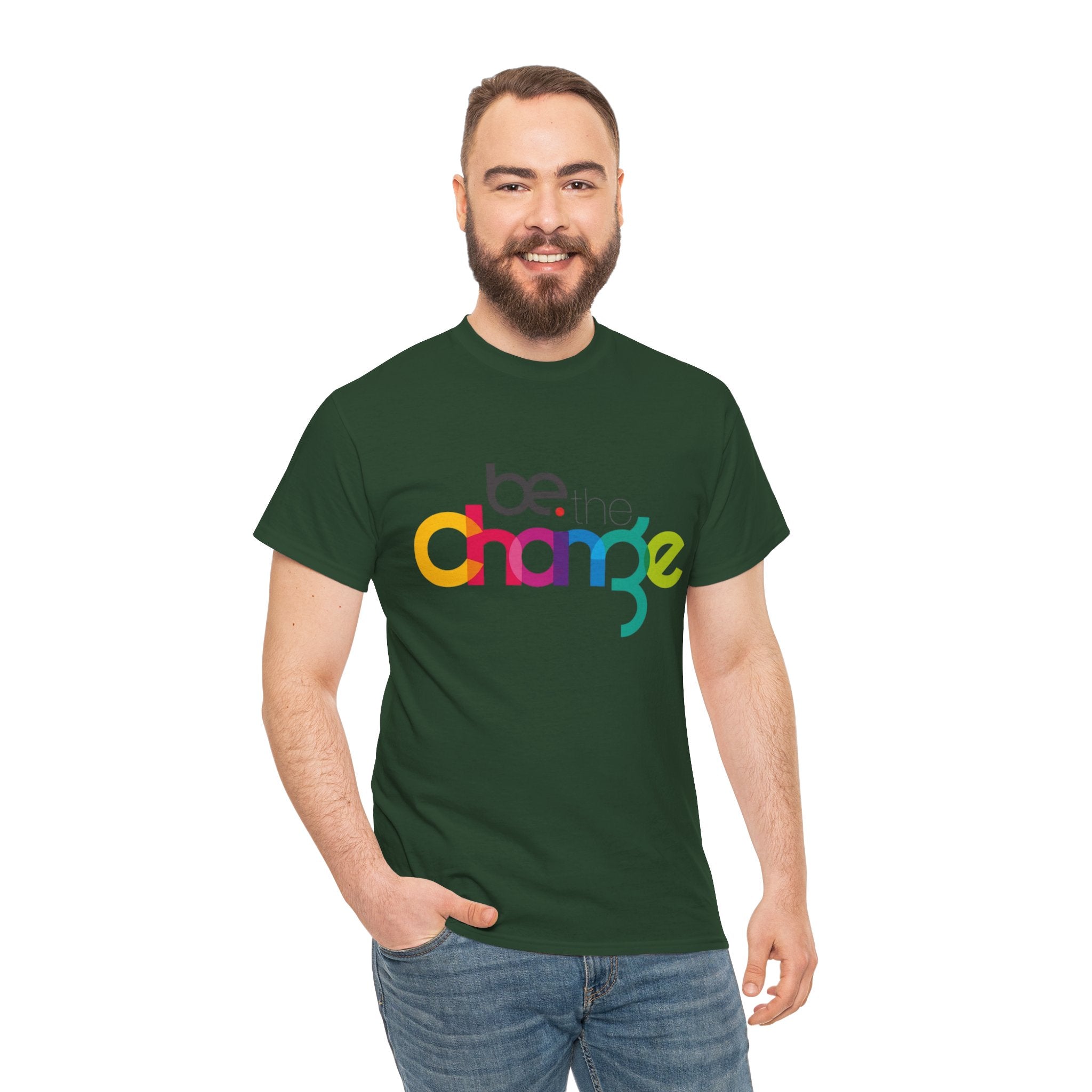 Be the Change — T-Shirt
