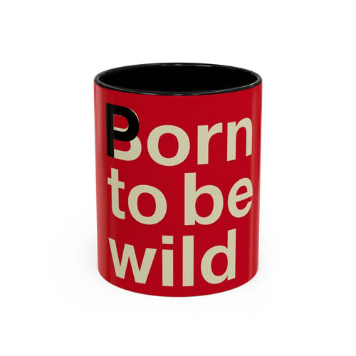 Born to Be Wild Coffee Mug – Bold Red Graphic | 11oz Ceramic