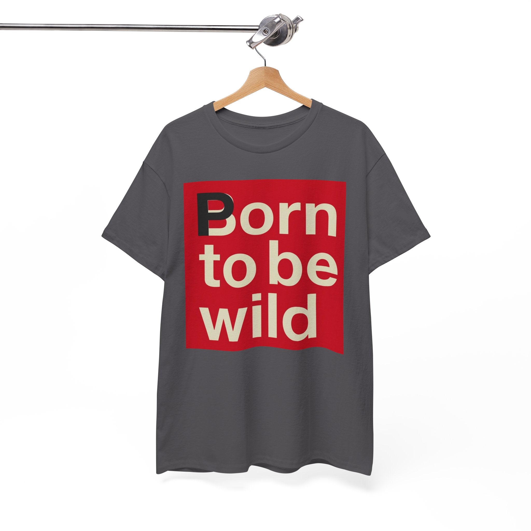 'Born to Be Wild' — T‑Shirt