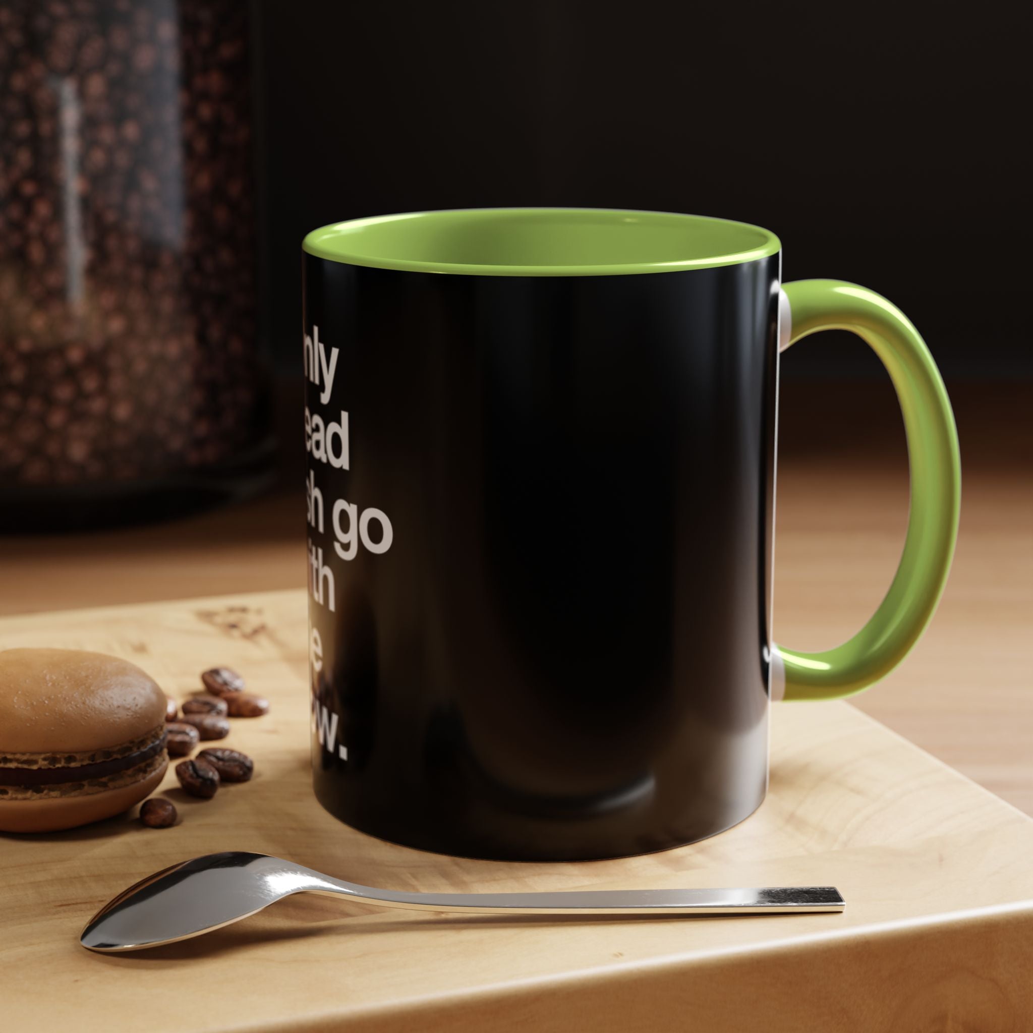 "Only Dead Fish Go With The Flow" — Coffee Mug