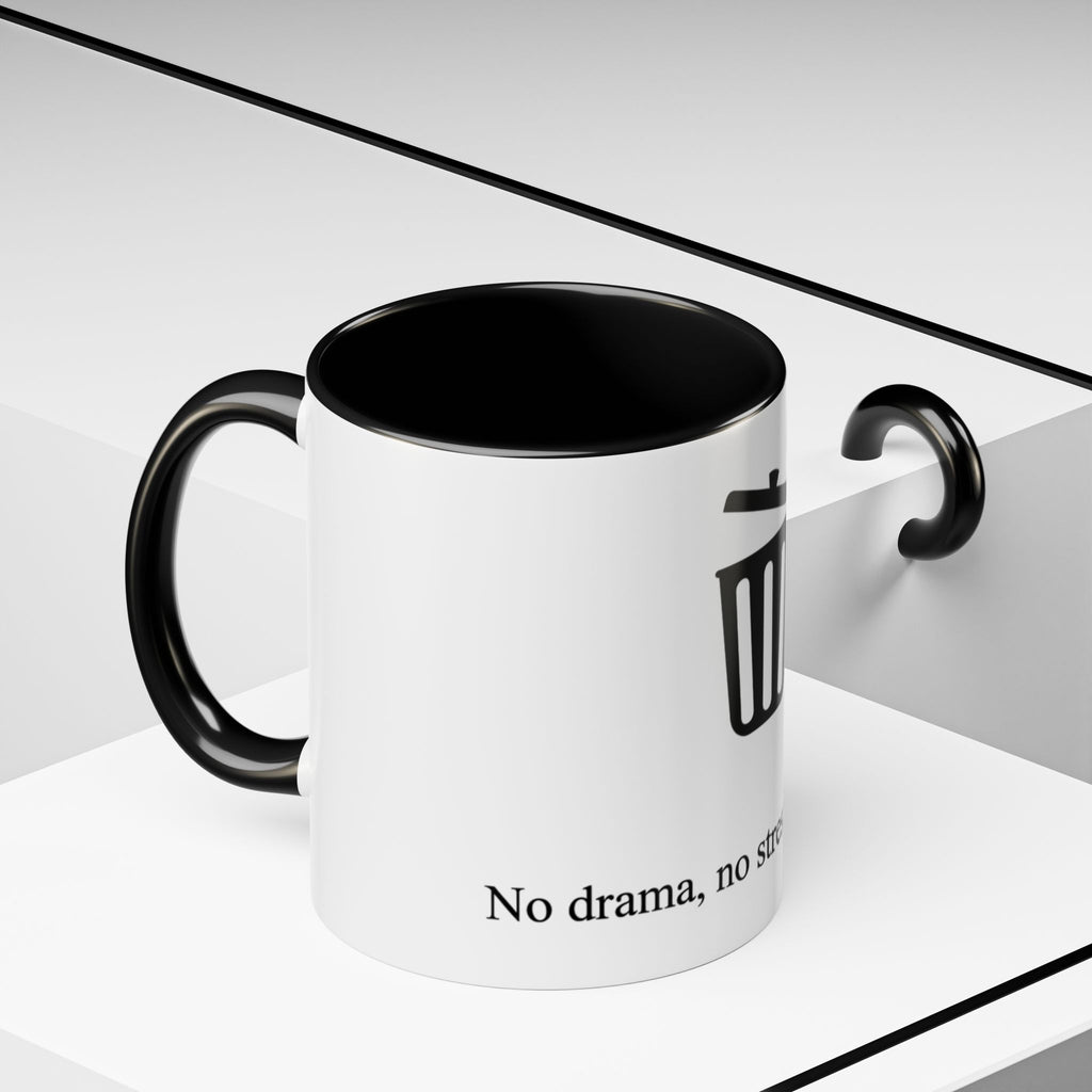 "No drama, no stress, just delete" — Coffee Mug