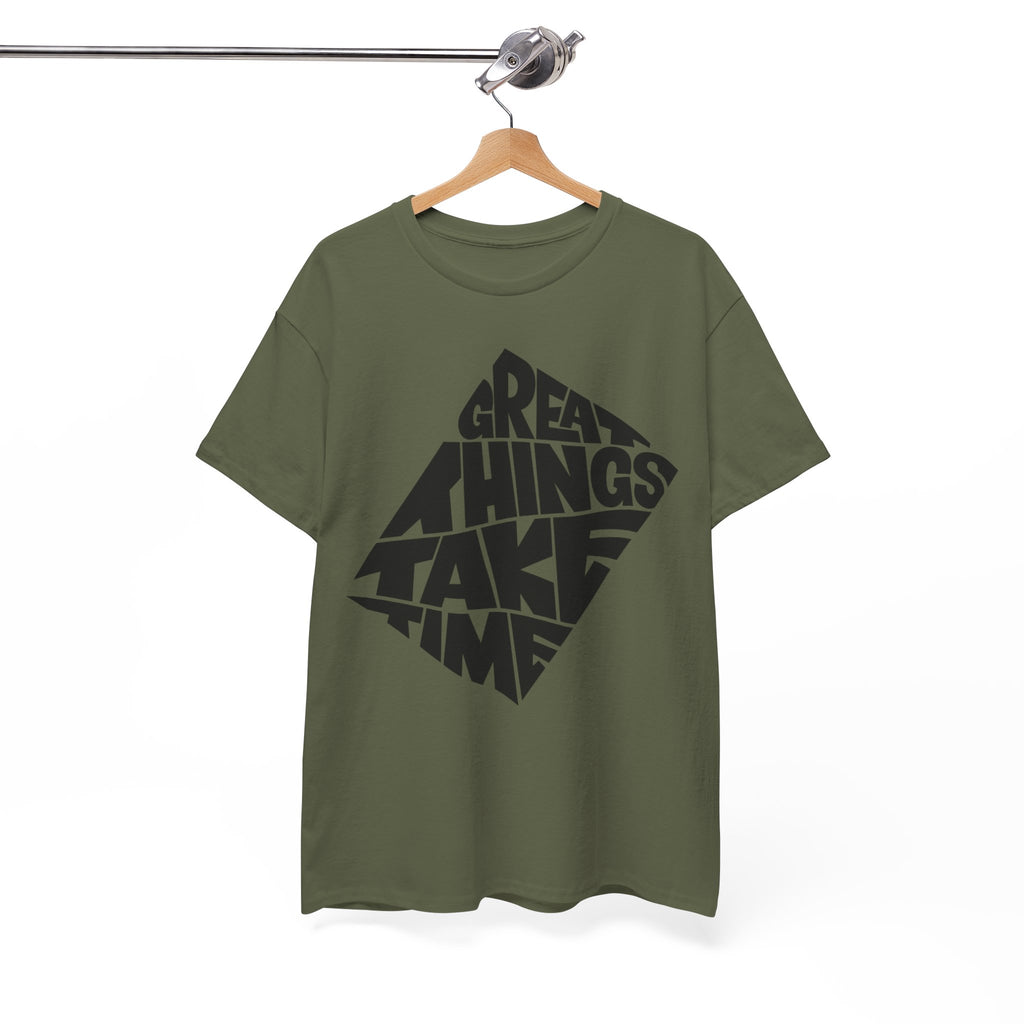 Great Things Take Time - Graphic Tee