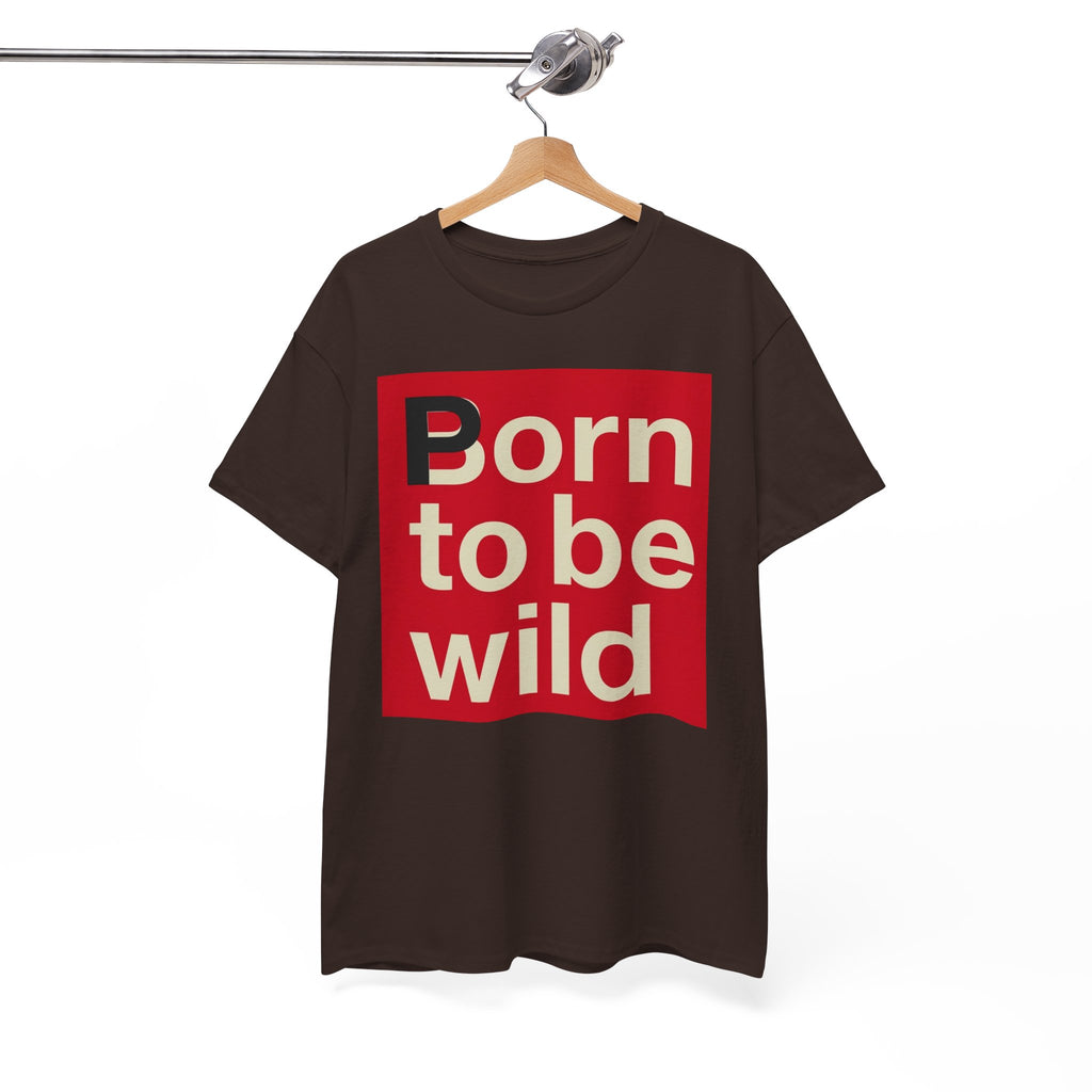 'Born to Be Wild' — T‑Shirt