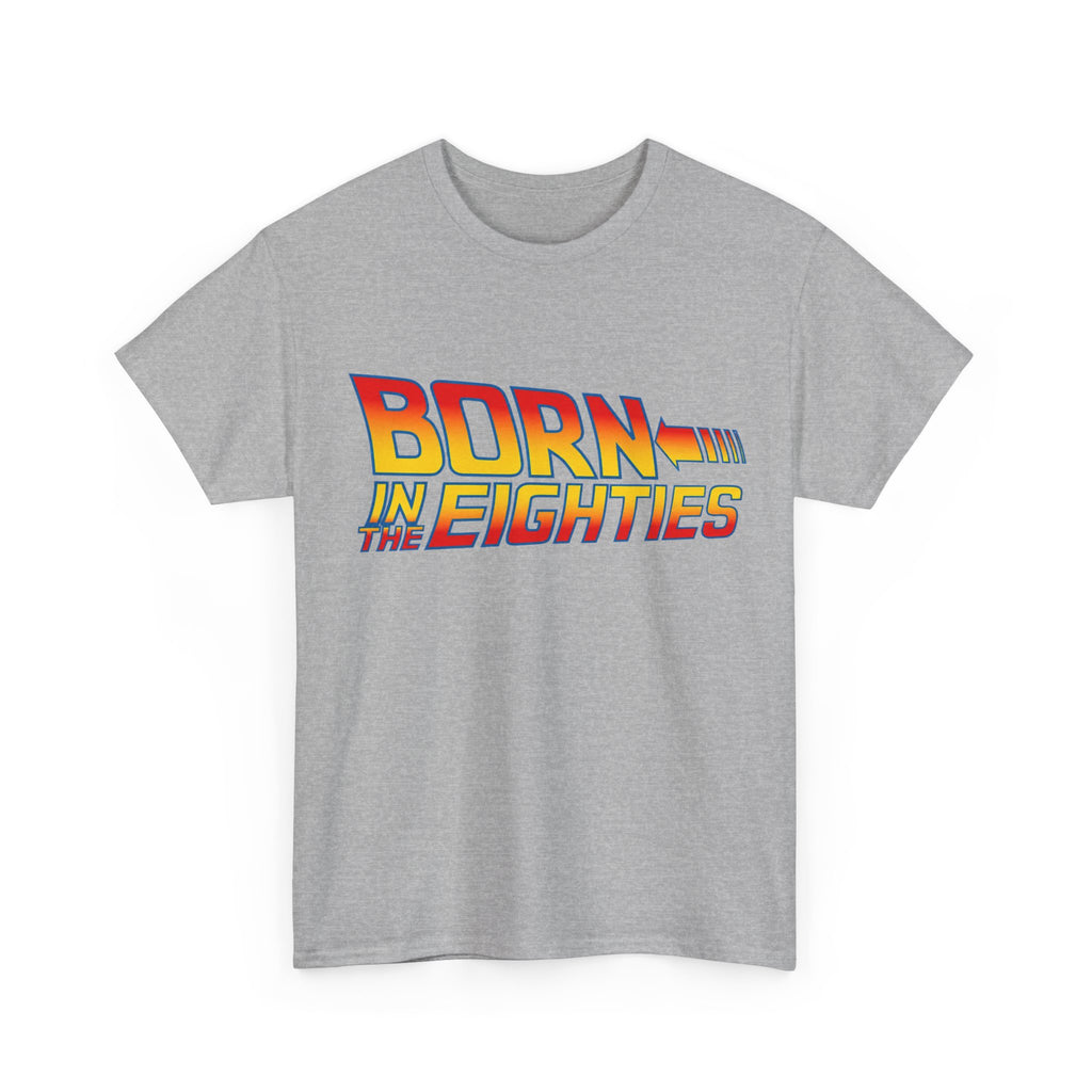 Born in the 80' — T-Shirt