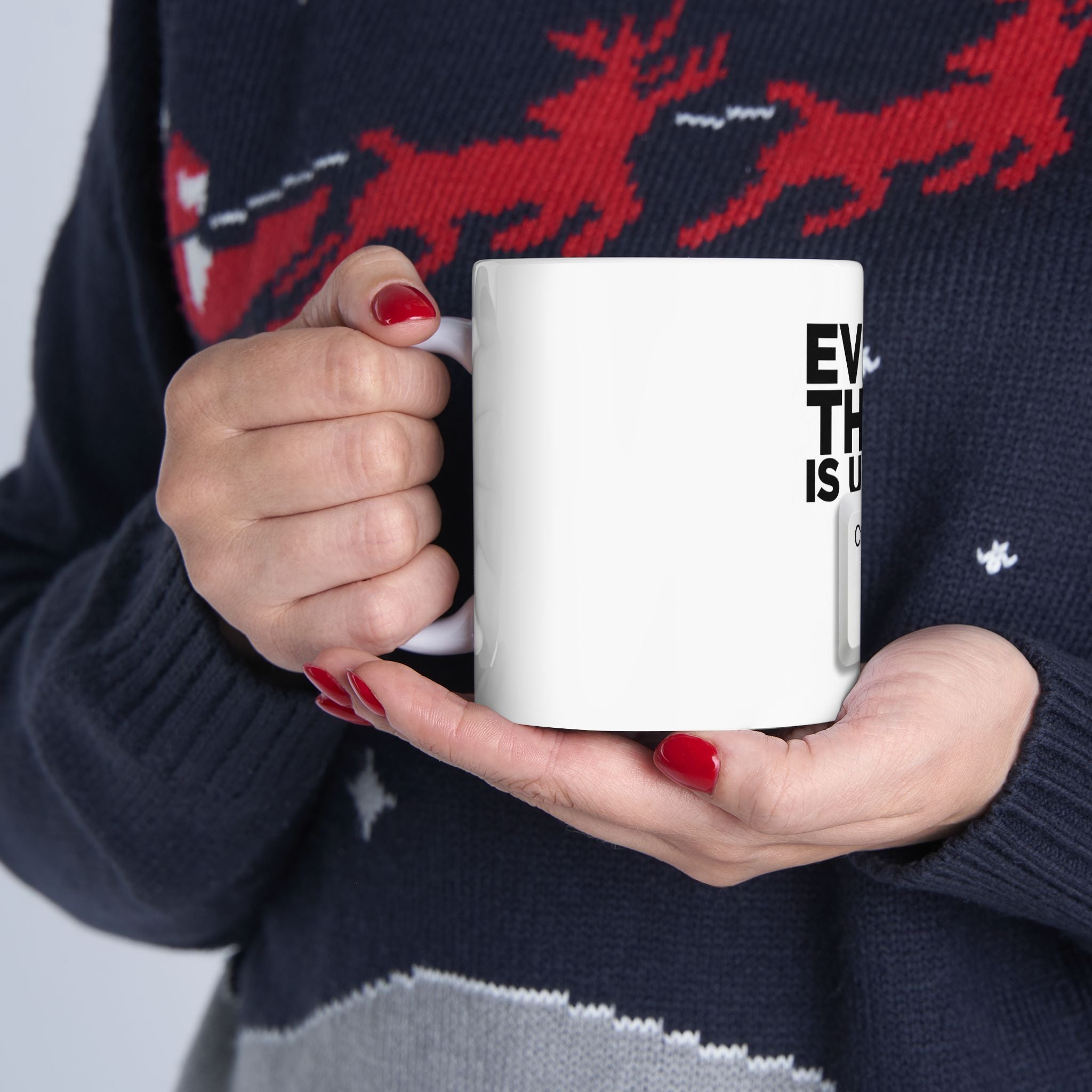 Everything is under control - Ceramic Mug