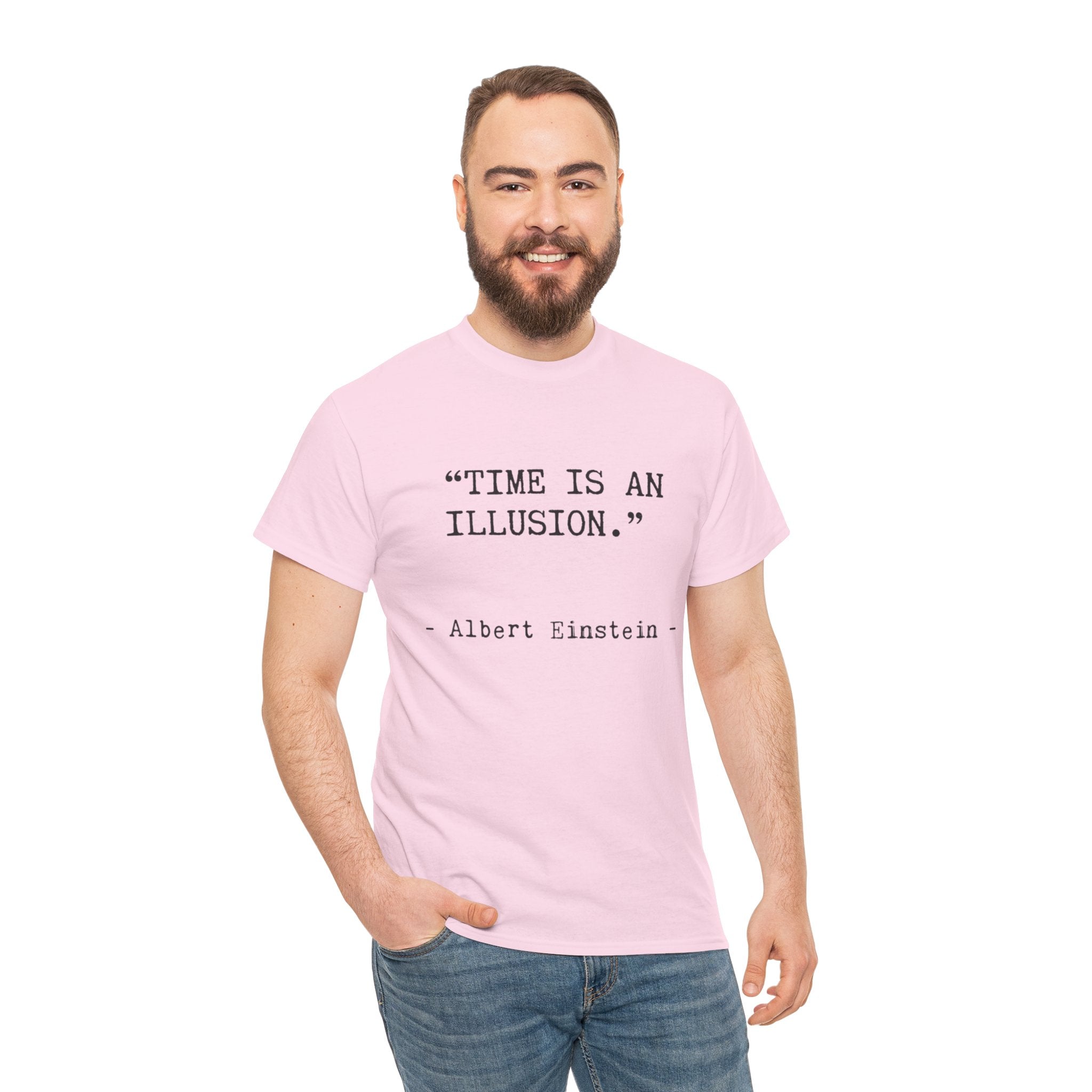 “Time Is an Illusion.” Albert Einstein — T Shirt