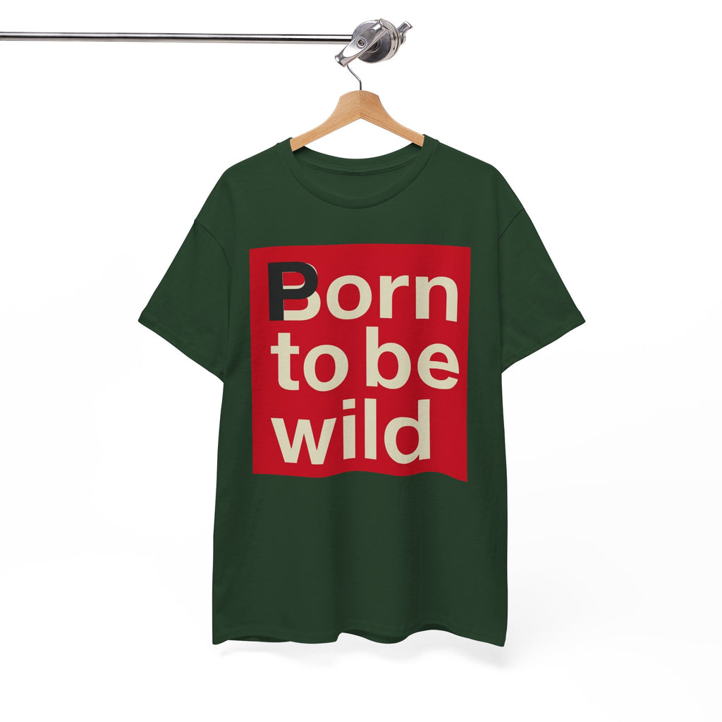 'Born to Be Wild' — T‑Shirt