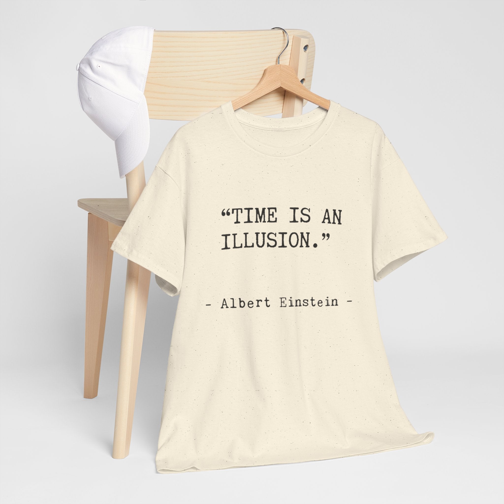 “Time Is an Illusion.” Albert Einstein — T Shirt