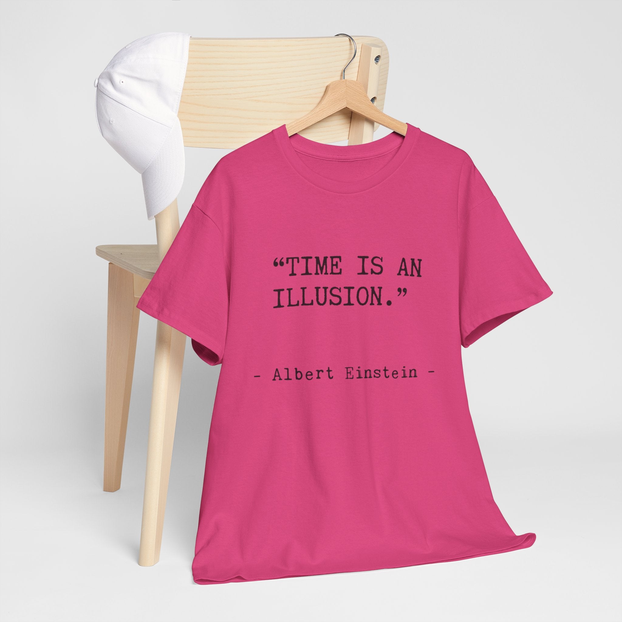 “Time Is an Illusion.” Albert Einstein — T Shirt
