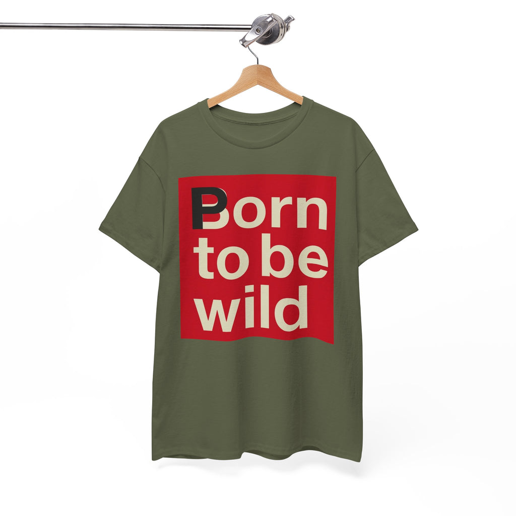 'Born to Be Wild' — T‑Shirt