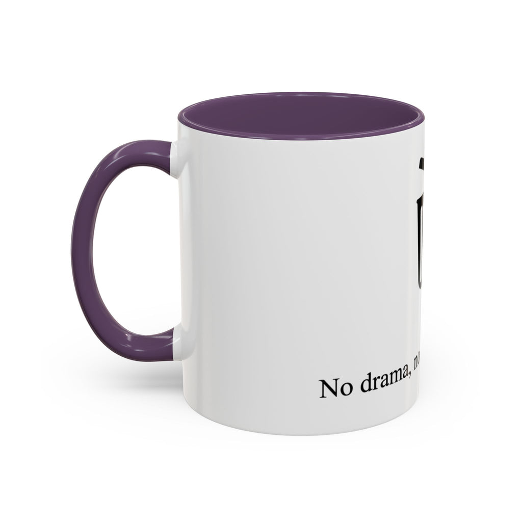 "No drama, no stress, just delete" — Coffee Mug