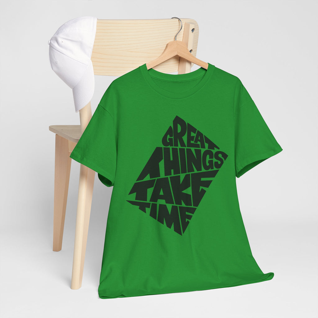 Great Things Take Time - Graphic Tee