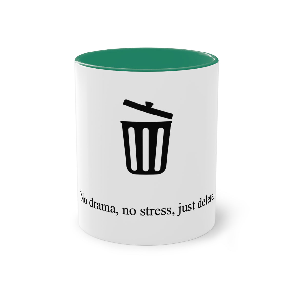 No Drama No Stress Just Delete Mug in Dark Green – no drama just delete funny office mug