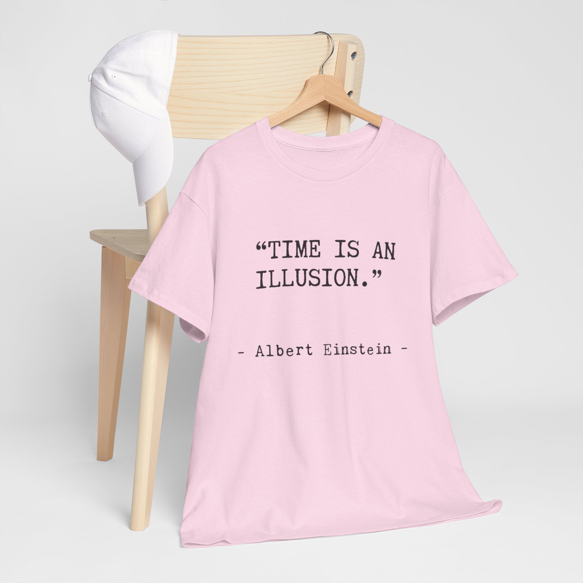 “Time Is an Illusion.” Albert Einstein — T Shirt