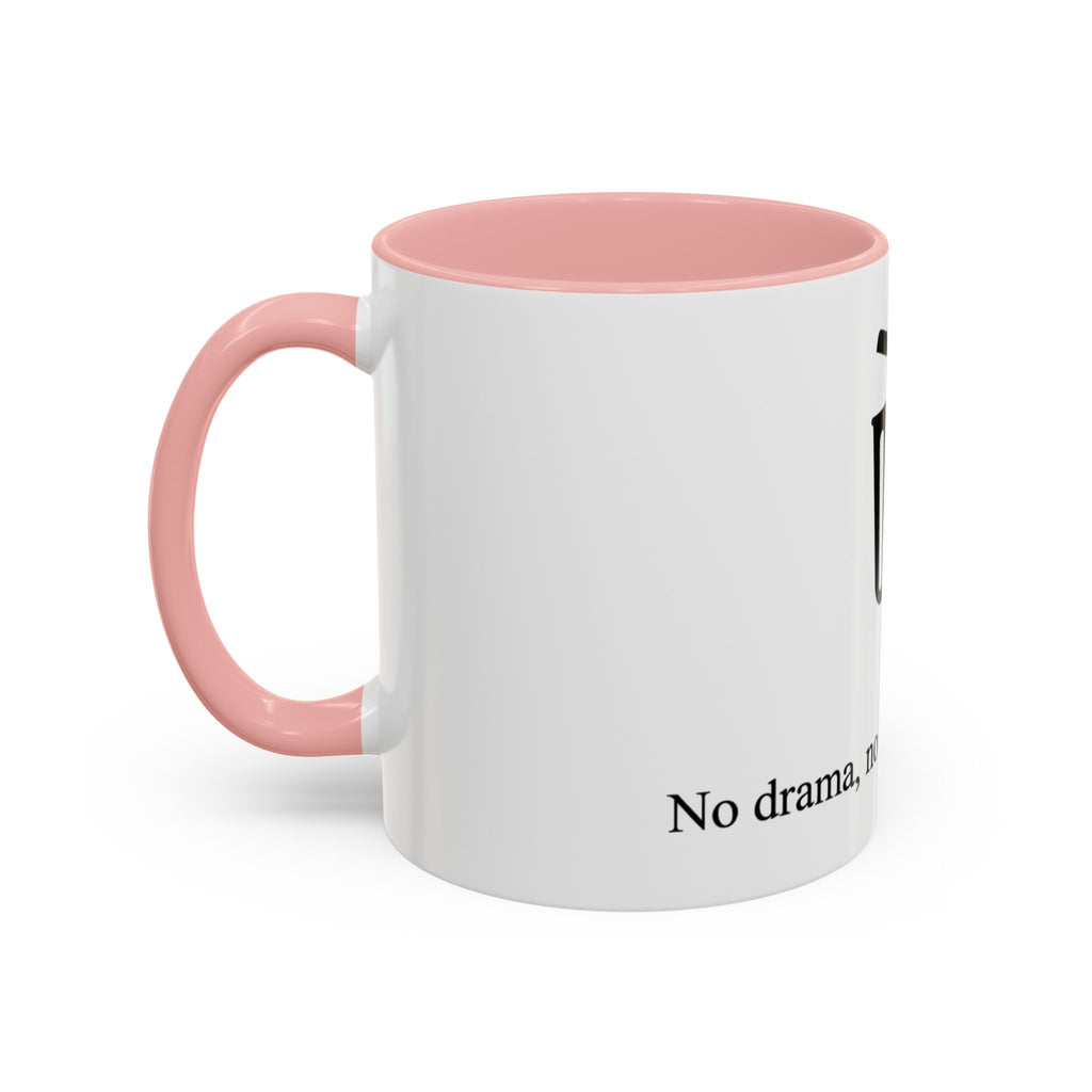 "No drama, no stress, just delete" — Coffee Mug