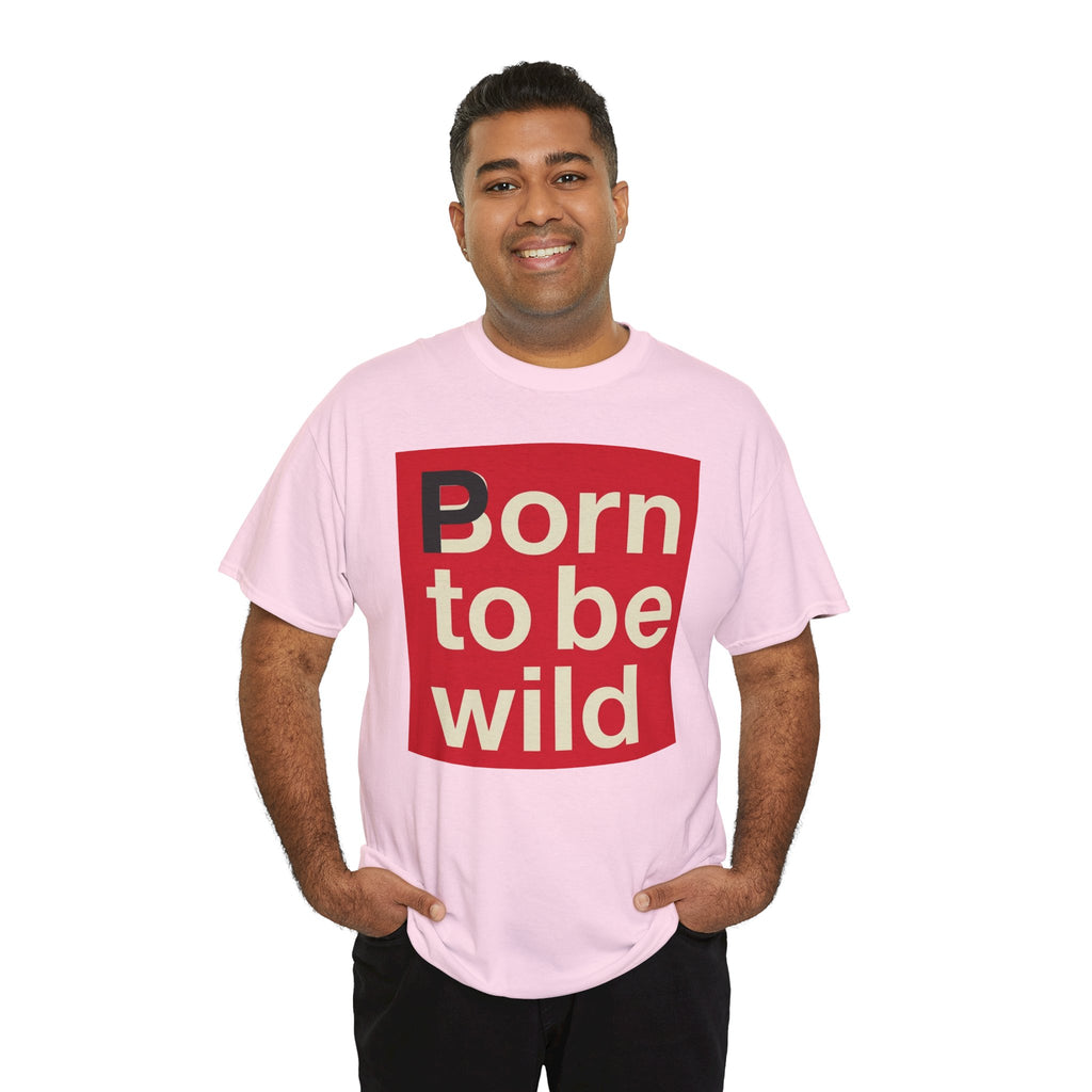 'Born to Be Wild' — T‑Shirt