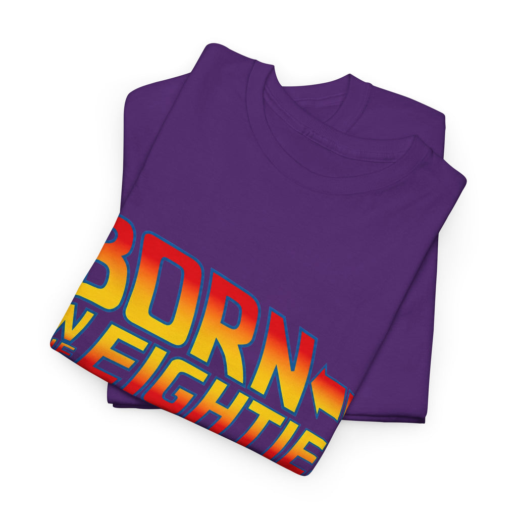 Born in the 80' — T-Shirt