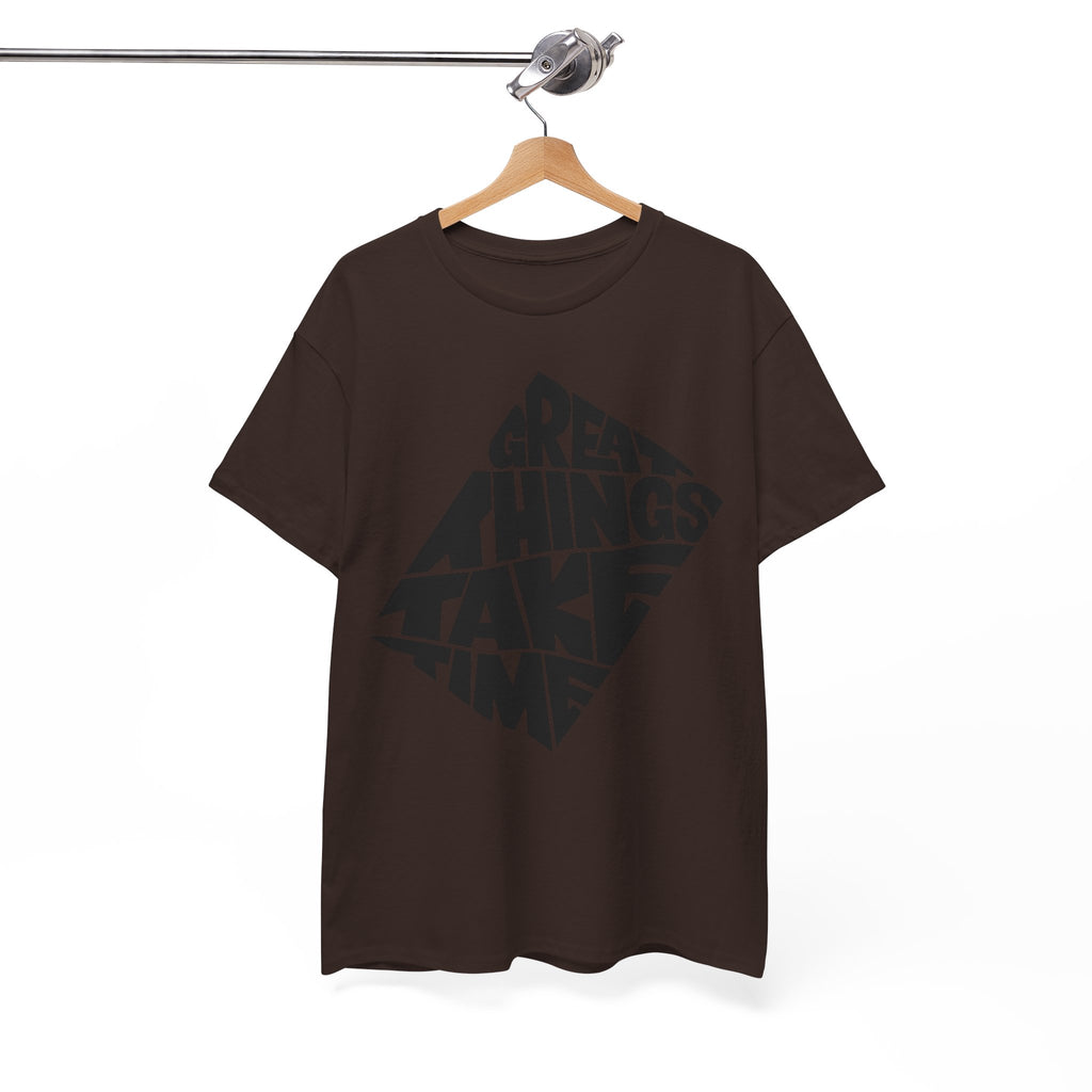 Great Things Take Time - Graphic Tee