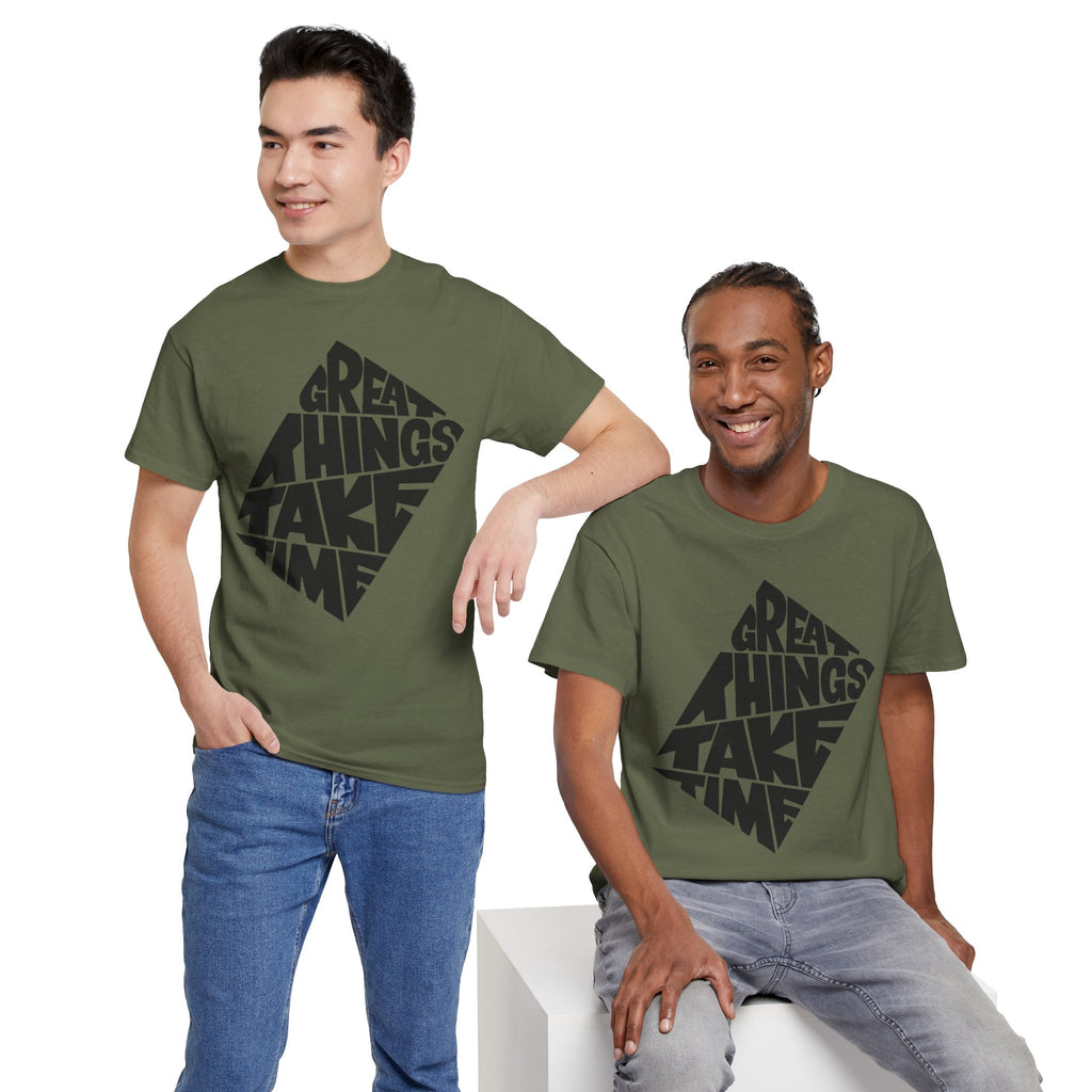 Great Things Take Time - Graphic Tee
