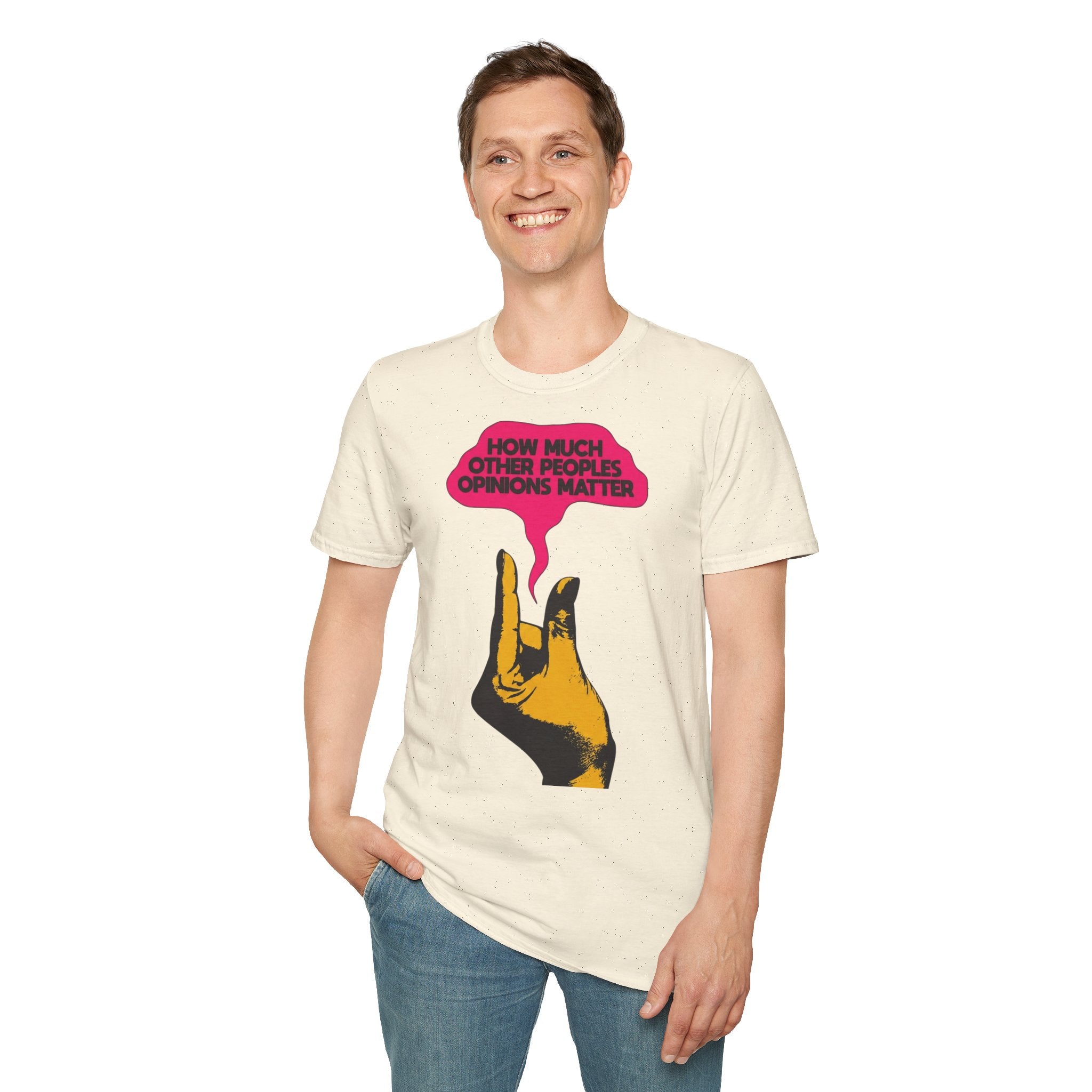 'How Much Other Peoples Opinions Matter' — T-Shirt