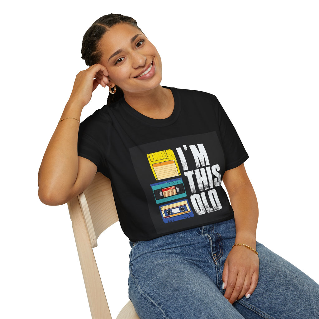 "I'M THIS OLD" — T-Shirt