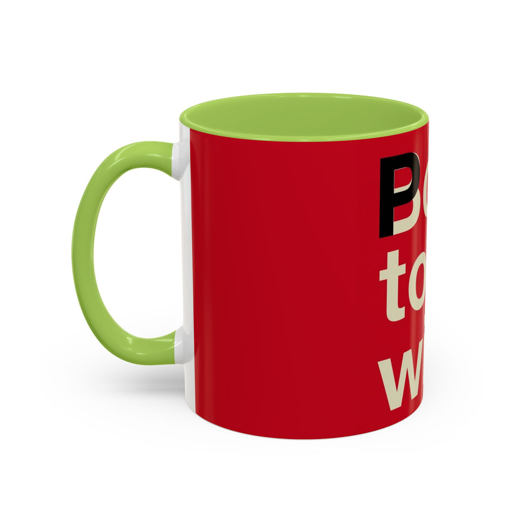 Born to Be Wild Red — Coffee Mug