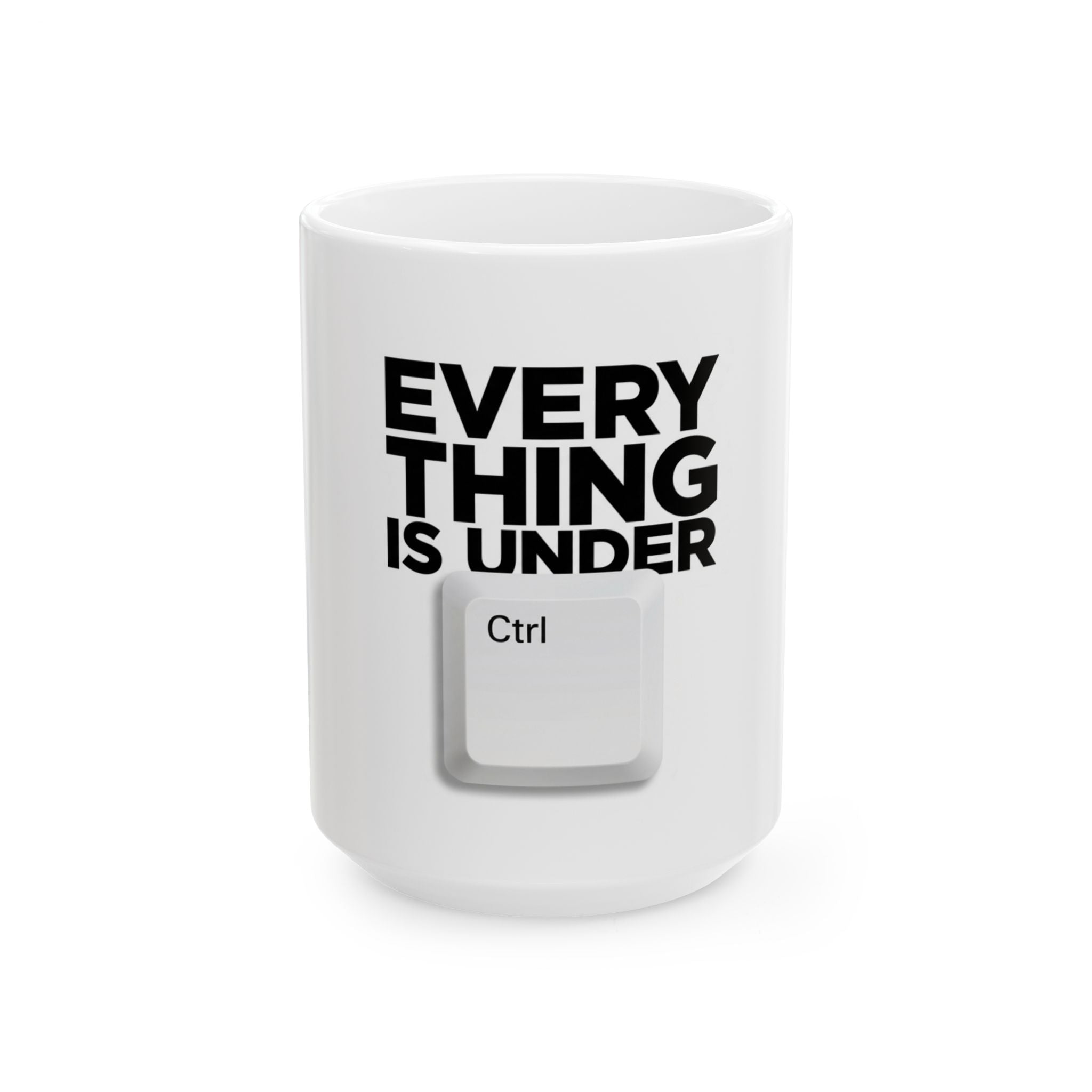 Everything is under control - Ceramic Mug