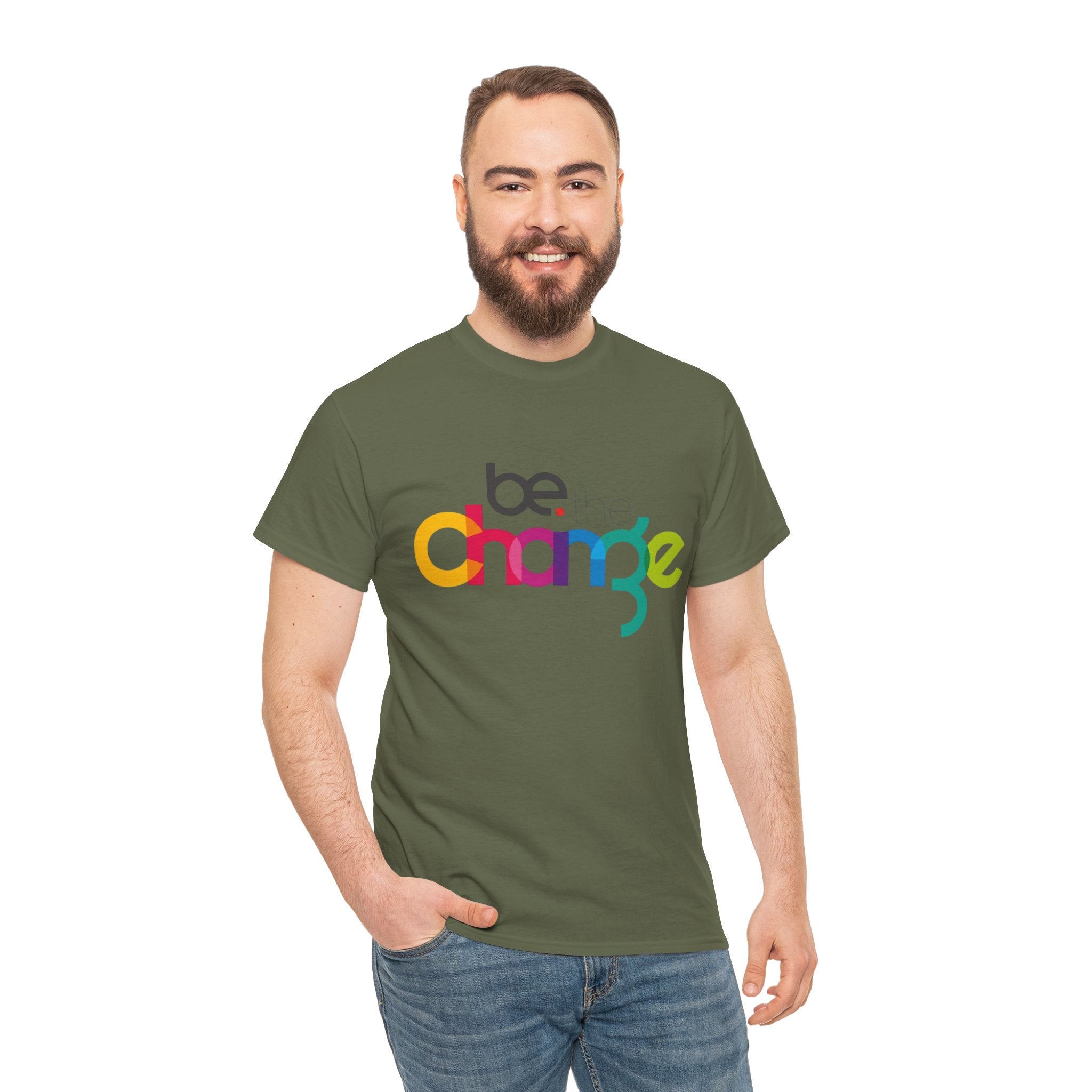 Be the Change — T-Shirt