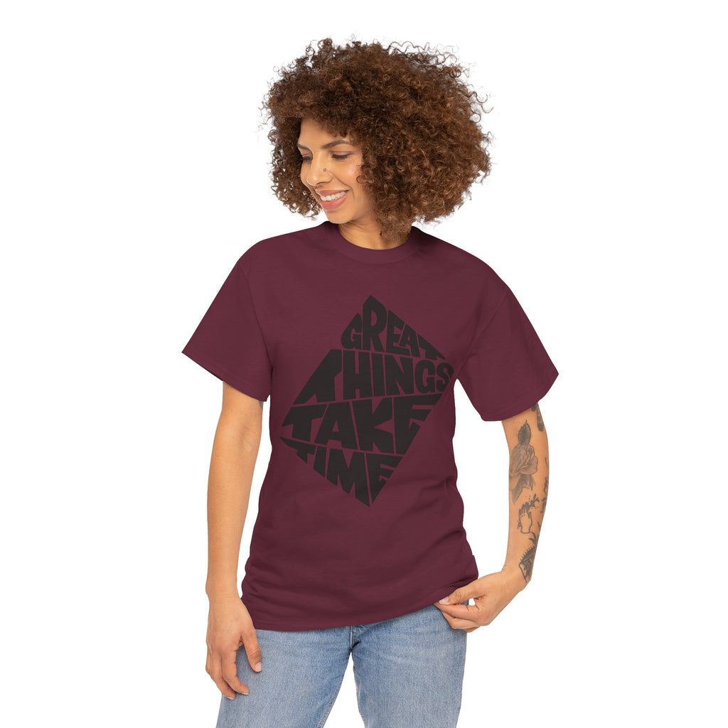 Great Things Take Time - Graphic Tee